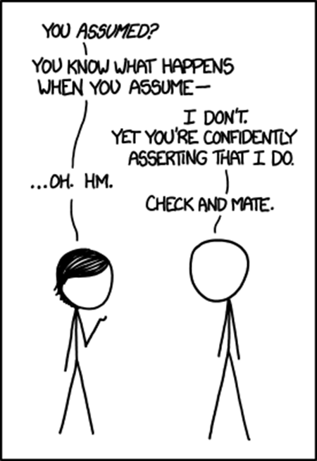 Check those assumptions: a cartoon from xkcd 